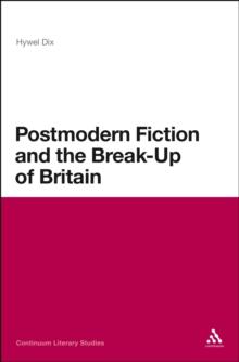 Postmodern Fiction and the Break-Up of Britain