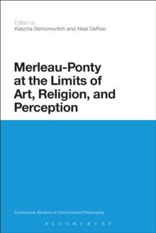 Merleau-Ponty at the Limits of Art, Religion, and Perception