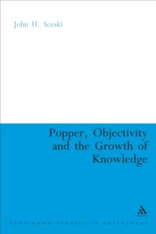 Popper, Objectivity and the Growth of Knowledge