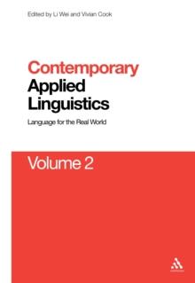 Contemporary Applied Linguistics Volume 2 : Volume Two Linguistics for the Real World