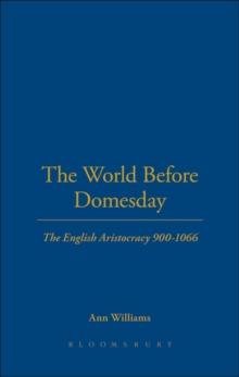 The World Before Domesday : The English Aristocracy 900-1066