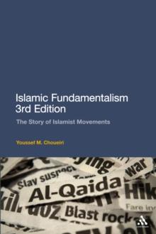 Islamic Fundamentalism 3rd Edition : The Story of Islamist Movements