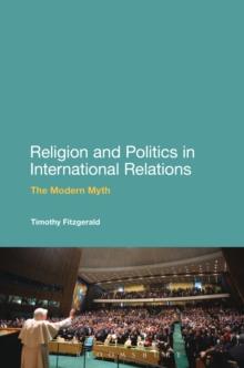 Religion and Politics in International Relations : The Modern Myth