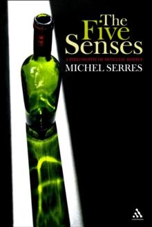 The Five Senses : A Philosophy of Mingled Bodies