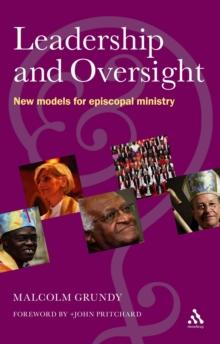 Leadership and Oversight : New Models for Episcopal Ministry