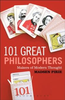 101 Great Philosophers : Makers of Modern Thought