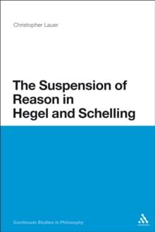 The Suspension of Reason in Hegel and Schelling