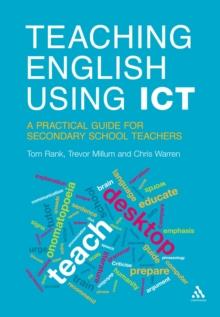 Teaching English Using ICT : A Practical Guide for Secondary School Teachers