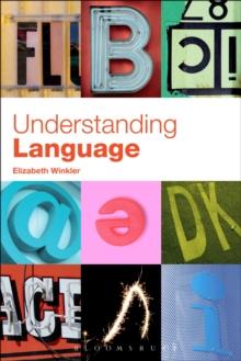 Understanding Language : A Basic Course in Linguistics