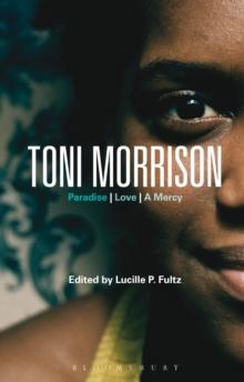 Toni Morrison : Paradise, Love, a Mercy