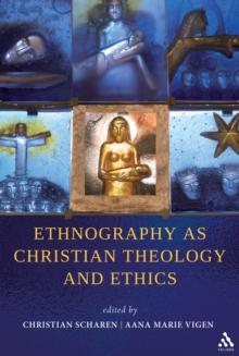 Ethnography as Christian Theology and Ethics