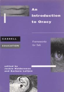 Introduction to Oracy : Frameworks for Talk