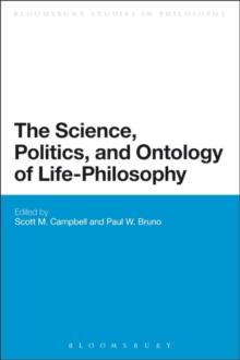 The Science, Politics, and Ontology of Life-Philosophy