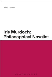 Iris Murdoch: Philosophical Novelist