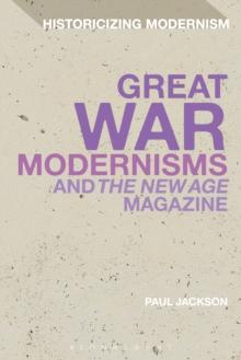 Great War Modernisms and 'The New Age' Magazine