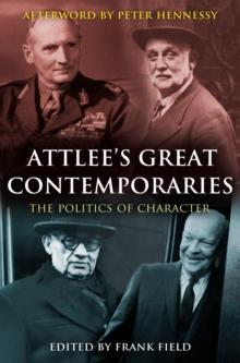 Attlee's Great Contemporaries : The Politics of Character