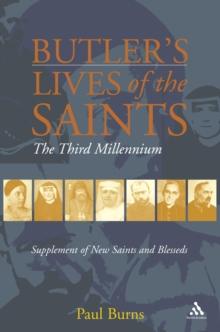 Butler's Saints of the Third Millennium : Butler's Lives of the Saints: Supplementary Volume