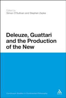 Deleuze, Guattari and the Production of the New