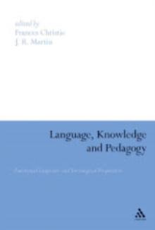 Language, Knowledge and Pedagogy : Functional Linguistic and Sociological Perspectives