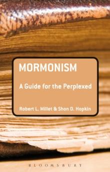 Mormonism: A Guide for the Perplexed