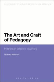 The Art and Craft of Pedagogy : Portraits of Effective Teachers