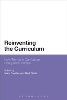 Reinventing the Curriculum : New Trends in Curriculum Policy and Practice