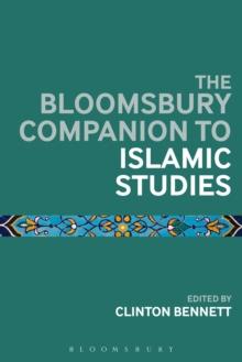 The Bloomsbury Companion to Islamic Studies