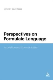 Perspectives on Formulaic Language : Acquisition and Communication