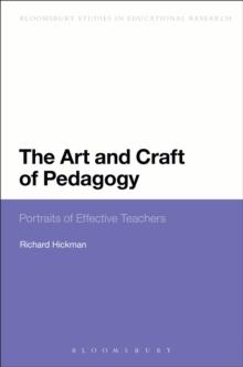 The Art and Craft of Pedagogy : Portraits of Effective Teachers