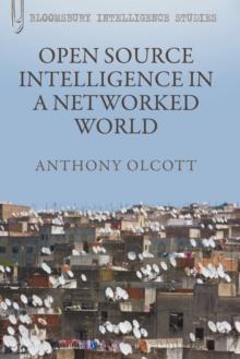 Open Source Intelligence in a Networked World