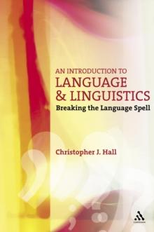 An Introduction to Language and Linguistics : Breaking the Language Spell