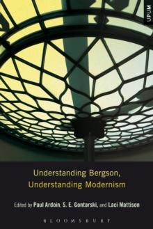 Understanding Bergson, Understanding Modernism