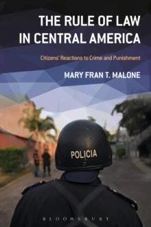 The Rule of Law in Central America : Citizens' Reactions to Crime and Punishment