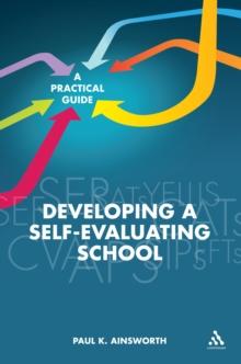 Developing a Self-Evaluating School : A Practical Guide