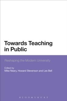 Towards Teaching in Public : Reshaping the Modern University