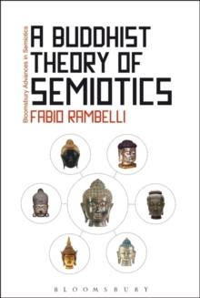 A Buddhist Theory of Semiotics : Signs, Ontology, and Salvation in Japanese Esoteric Buddhism