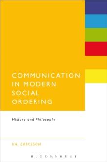 Communication in Modern Social Ordering : History and Philosophy