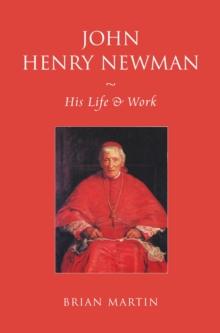 John Henry Newman : His Life and Work