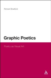 Graphic Poetics : Poetry as Visual Art