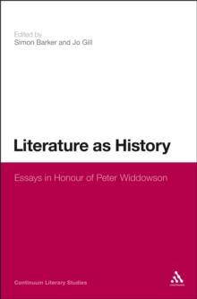 Literature as History : Essays in Honour of Peter Widdowson