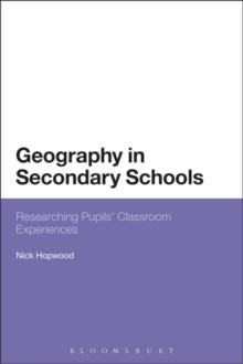 Geography in Secondary Schools : Researching Pupils' Classroom Experiences