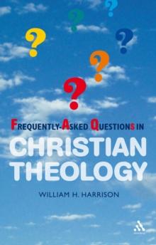 Frequently-Asked Questions in Christian Theology