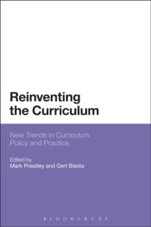 Reinventing the Curriculum : New Trends in Curriculum Policy and Practice