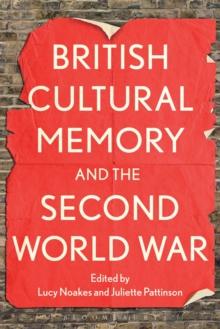 British Cultural Memory and the Second World War