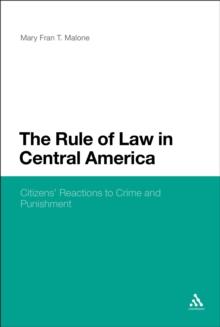 The Rule of Law in Central America : Citizens' Reactions to Crime and Punishment