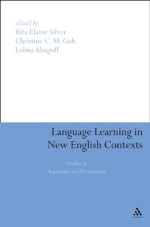 Language Learning in New English Contexts : Studies of Acquisition and Development