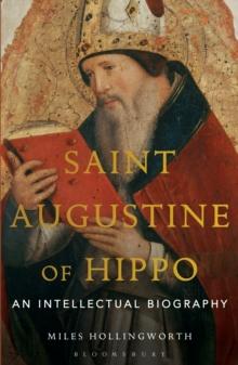 Saint Augustine of Hippo : An Intellectual Biography