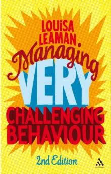 Managing Very Challenging Behaviour 2nd Edition