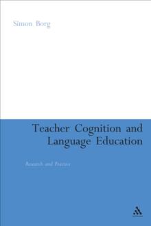 Teacher Cognition and Language Education : Research and Practice