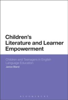 Children's Literature and Learner Empowerment : Children and Teenagers in English Language Education